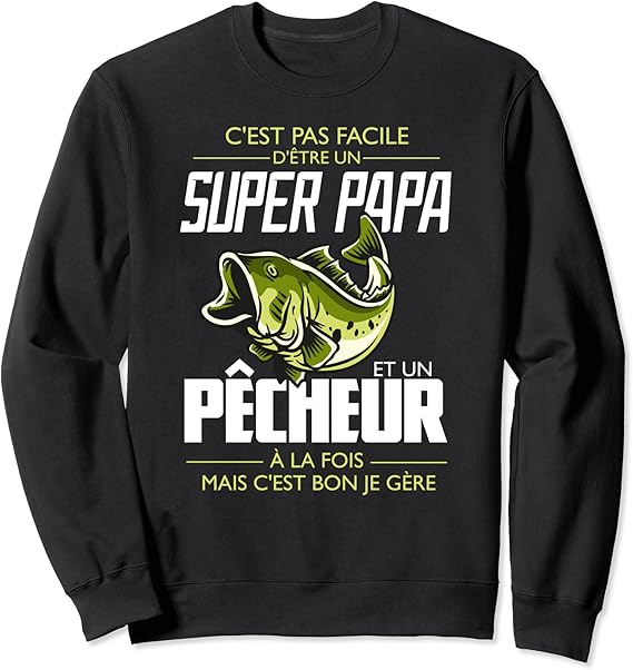 Super papa et un Pêcheur idee cadeau homme Pêche Carpe Sweatshirt Super papa et un Pêcheur idee cadeau homme Pêche Carpe Sweatshirt